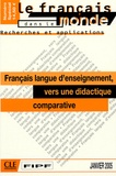 Fabienne Lallement et Pierre Martinez - Le français dans le monde N° spécial Janvier 2 : Français langue d'enseignement - Vers une didactique comparative.