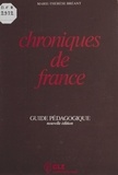 Marie-Thérèse Breant et  C.I.E.P de Sèvres - Chroniques de France.