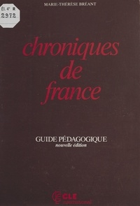 Marie-Thérèse Breant et  C.I.E.P de Sèvres - Chroniques de France.
