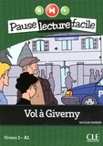 Nicolas Gerrier - PAUSE LEC FACIL  : Vol à Giverny - Niveau 1 (A1) - Pause lecture facile - Ebook.