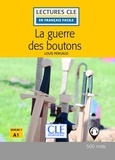 Louis Pergaud - LECT FRANC FACI  : La guerre des boutons - Niveau 1/A1 - Lecture CLE en français facile - Ebook.