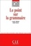 Claude Germain et Hubert Seguin - Le point sur la grammaire - Didactique des langues étrangères - Ebook.