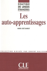 Marie-José Barbot - Les auto-apprentissages - Didactiques des langues étrangères - Ebook.