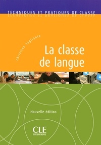 Christine Tagliante - TECHNIQUE CLASS  : La classe de langue - Techniques et pratiques de classe - Ebook.