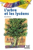 Reine Mimran - L'arbre et les lycéens - Niveau 6 - Lecture Découverte - Ebook.