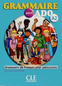 Marie-Laure Lions-Olivieri - Grammaire point ado A2 - Grammaire du français pour adolescents. 1 CD audio