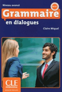 Claire Miquel - Grammaire en dialogues B2 C1. 1 CD audio