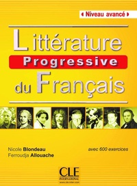 Nicole Blondeau et Ferroudja Allouache - Littérature progressive du français - Niveau avancé.