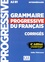 Odile Thiévenaz - Grammaire progressive du français A2-B1 Intermédiaire - Corrigés, + 450 nouveaux tests et activités en ligne.