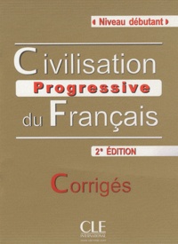 Catherine Carlo et Mariella Causa - Civilisation progressive du français - Corrigés Niveau débutant. 1 CD audio