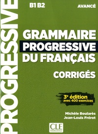Michèle Boularès et Jean-Louis Frérot - Grammaire progressive du français - Corrigés B1 B2 avancé.