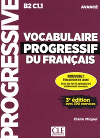 Claire Miquel - Vocabulaire progressif du français avancé - Avec 390 exercices. 1 CD audio