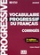 Claire Miquel - Vocabulaire progressif du français avancé B2 C1.1 - Corrigés avec 390 exercices.