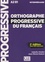 Isabelle Chollet et Jean-Michel Robert - Orthographe progressive du français intermédiaire - Avec 530 exercices. 1 CD audio MP3
