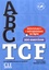 Bruno Mègre et Sébastien Portelli - ABC TCF test de connaissance du français - 200 exercices. 1 CD audio MP3