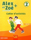 Colette Samson - Alex et Zoé + et compagnie 2 - Cahier d'activités.
