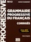 Maïa Grégoire - Grammaire progressive du français perfectionnement B2-C2 - Corrigés avec 600 exercices.