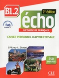 Jacques Pécheur et Jacky Girardet - Echo B1.2 - Cahier personnel d'apprentissage. 1 CD audio