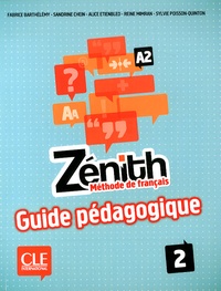 Fabrice Barthélemy et Sandrine Chein - Zénith 2 A2 - Guide pédagogique.