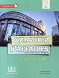 Delphine Jégou et Mari Paz Rosillo - Quartier d'affaires 2 B1 - Cahier d'activités.