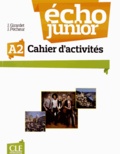 Jacky Girardet et Jacques Pécheur - Echo Junior A2 - Cahier d'activités.