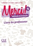 Sophie Champagne et Anne-Cécile Couderc - Merci ! 4 - Livre du professeur. 2 CD audio