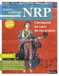  Collectif - NRP Collège - L'Antiquité au coeur de vos projets - Septembre 2016 (Format PDF).