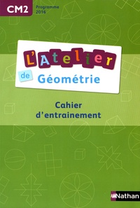 Eric Battut et Daniel Bensimhon - L'Atelier de géométrie CM2 - Cahier d'entrainement.