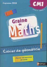 Valérie Le Goff - Mathématiques CM1 Cycle 3 Année 1 Graine de Maths - Cahier de géométrie.