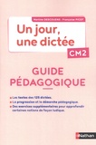 Martine Descouens et Françoise Picot - Un jour, une dictée CM2 - Guide pédagogique.