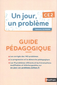 Fabienne Schramm - Un jour, un problème CE2 - Guide pédagogique.