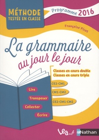 Françoise Picot - La grammaire au jour le jour CE2-CM1-CM2.