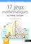 Lucette Champdavoine et Séverine Fix - 17 jeux mathématiques en Petite Section.