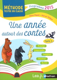 Anne Popet et Hervé Thibon - Une année autour des contes Cycle 1 - Programme 2015.