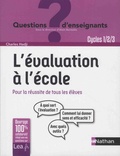 Charles Hadji - L'évaluation à l'école Cycles 1-2-3.