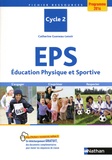 Catherine Gueneau-Lenoir - EPS Education Physique et Sportive Cycle 2 - S'engager, s'exprimer, progresser. Programme 2016.