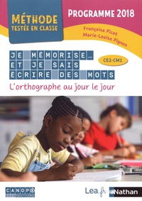 Françoise Picot et Marie-Louise Pignon - Je mémorise et je sais écrire des mots CE2-CM1 - L'orthographe au jour le jour.