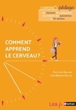 Jean-Bernard Gallois et Eve Leleu-Galland - Comment apprend le cerveau ?.