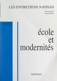  Collectif et Jean d'ORMESSON - École et modernités - Actes IX - Entretiens Nathan des 14 et 15 novembre 1998.