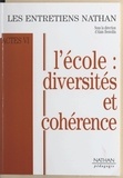 Jean-Marie Cavada et Georges Charpak - L'école : diversités et cohérence - Entretiens Nathan des 25 et 26 novembre 1995.