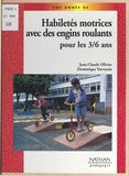 Jean-Claude Olivier et Dominique Varvarais - Habiletés motrices avec des engins roulants pour les 3-6 ans.