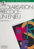 Suzelle Leclercq et Sylviane Brun-Bourguignon - Scolarisation précoce : un enjeu.