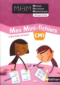 Nicolas Pinel - Méthode Heuristique Mathématiques CM1 - Mes mini-fichiers + mon cahier de leçons.