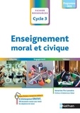 Séverine Fix-Lemaire - Enseignement moral et civique Cycle 3 - Liberté, engagement, valeurs. Fichier ressources.