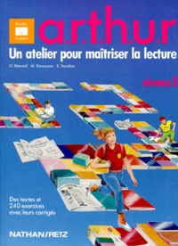 Jean-Paul Rousseau et Martine Descouens - A.r.t.h.u.r., atelier de lecture, renforcement, techniques de lecture, habitudes de lecture, utilisation des compétences = réussite - Niveau 3.