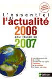Sylvie Grasser et Pascal Joly - L'essentiel de l'actualité 2006 pour réussir en 2007.