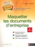 Agnès Taupin et Claude Guidez - Maquetter les documents d'entreprise.