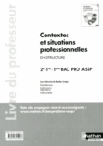 Blandine Savignac - Contextes et situations professionnelles en structure 2e-1e-Tle Bac Pro ASSP - Livre du professeur.