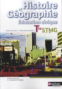 Jean-Louis Carnat et Eric Godeau - Histoire Géographie Education civique Tle STMG - Livre de l'élève.