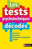 Elisabeth Simonin - Les test psychotechniques décodés - Concours, examens, entretiens d'embauche, loisirs.